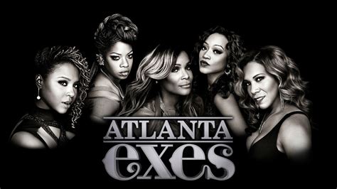 Watch Atlanta Exes online .